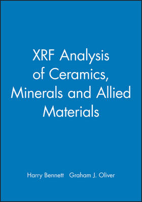 XRF Analysis of Ceramics, Minerals and Allied Materials - Harry Bennett, Graham J. Oliver