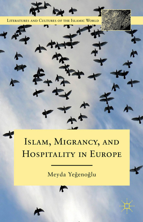 Islam, Migrancy, and Hospitality in Europe - M. Yegenoglu