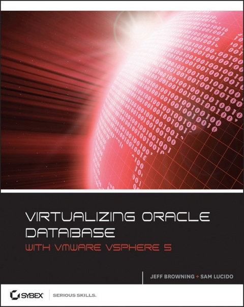 Virtualizing Oracle Database with VMware VSphere 5 - Jeff Browning, Sam Lucido