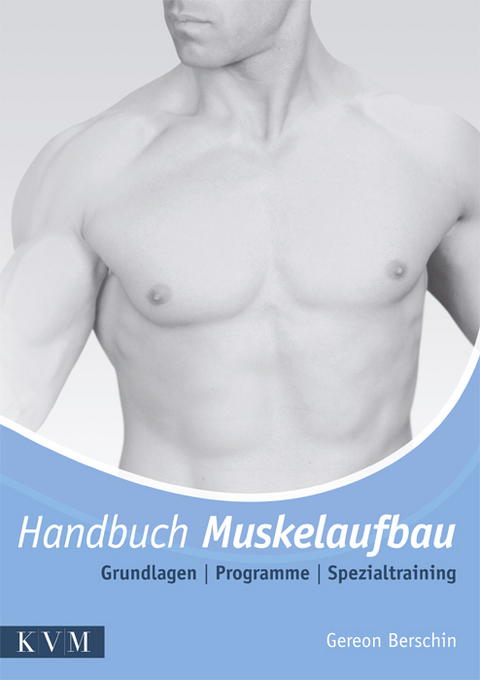 Handbuch Muskelaufbau - Gereon Berschin