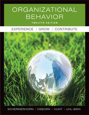 Organizational Behavior - John R. Schermerhorn, Mary Uhl-Bien, Richard N. Osborn