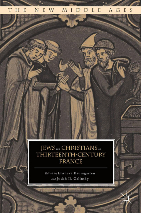 Jews and Christians in Thirteenth-Century France - 