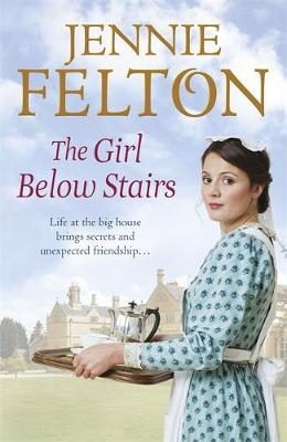 The Girl Below Stairs: The Families of Fairley Terrace Sagas 3 - Jennie Felton