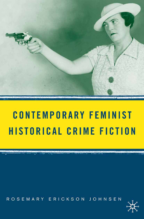 Contemporary Feminist Historical Crime Fiction - R. Johnsen