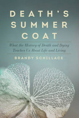 Death's Summer Coat - Brandy Schillace