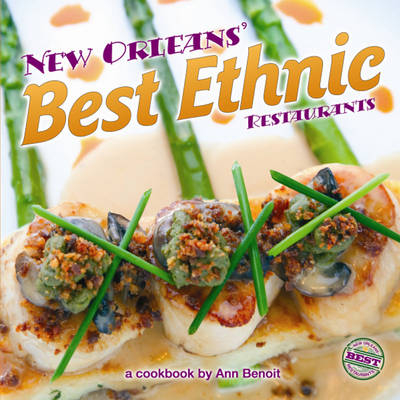 New Orleans' Best Ethnic Restaurants - Ann Benoit