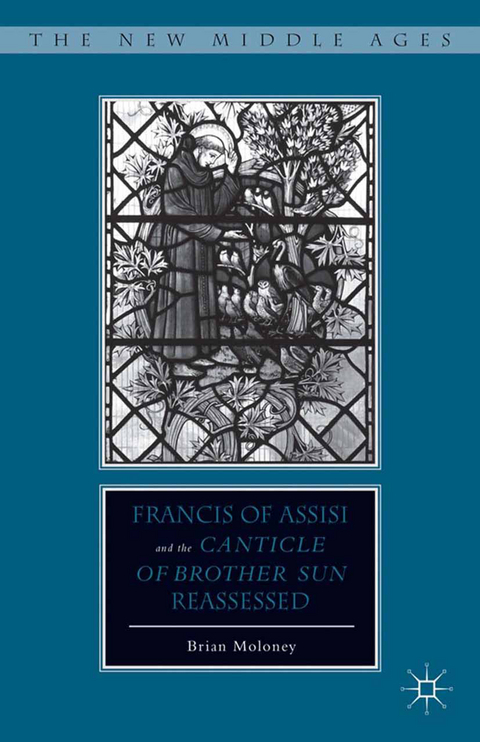 Francis of Assisi and His “Canticle of Brother Sun” Reassessed - B. Moloney