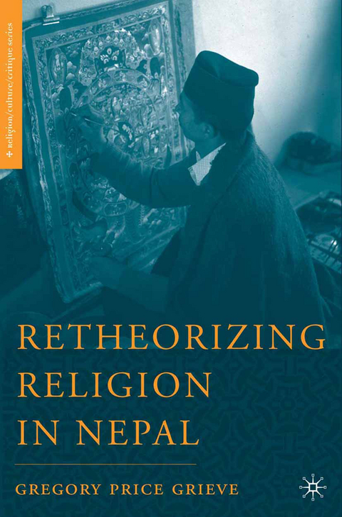 Retheorizing Religion in Nepal - G. Grieve