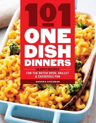 101 One-Dish Dinners - Andrea Chesman