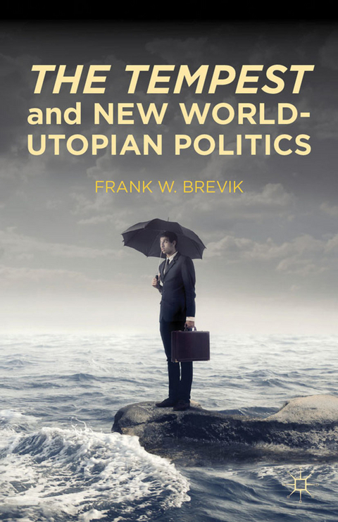 The Tempest and New World-Utopian Politics - F. Brevik