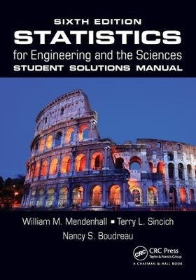 Statistics for Engineering and the Sciences Student Solutions Manual - William M. Mendenhall, Terry L. Sincich, Nancy S. Boudreau