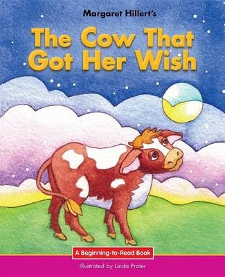 Cow That Got Her Wish - Margaret Hillert