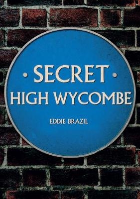 Secret High Wycombe - Eddie Brazil