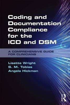 Coding and Documentation Compliance for the ICD and DSM - Lisette Wright, S. M. Tobias, Angela Hickman