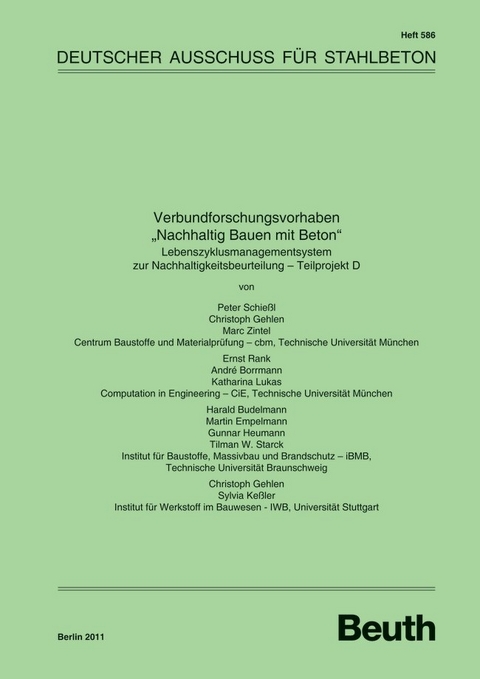 Verbundforschungsvorhaben "Nachhaltig Bauen mit Beton" - A. Borrmann, H. Budelmann, M. Empelmann, C. Gehlen, G. Heumann, S. Keßler, K. Lukas, E. Rank, P. Schießl, T. Starck, M. Zintel