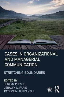 Stretching Boundaries: Cases in Organizational and Managerial Communication - 