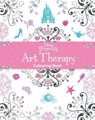 Disney Princess Art Therapy Colouring Book -  Parragon Books Ltd