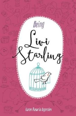 Being Livi Starling - Karen Rosario Ingerslev