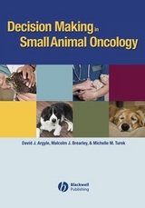 Decision Making in Small Animal Oncology - 