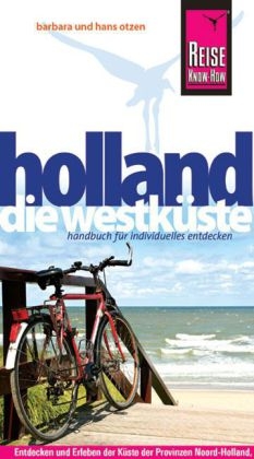 Reise Know-How Holland - Die Westküste - Barbara Otzen, Hans Otzen