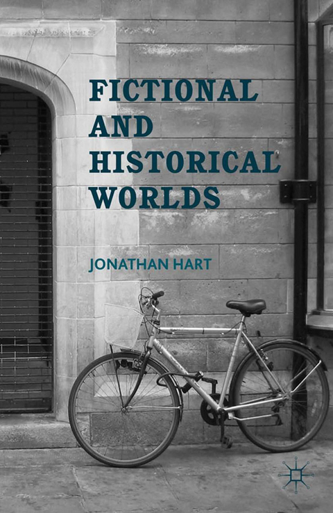 Fictional and Historical Worlds - J. Hart