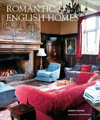 Romantic English Homes - Robert O'Byrne