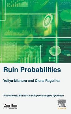 Ruin Probabilities - Yuliya Mishura, Olena Ragulina