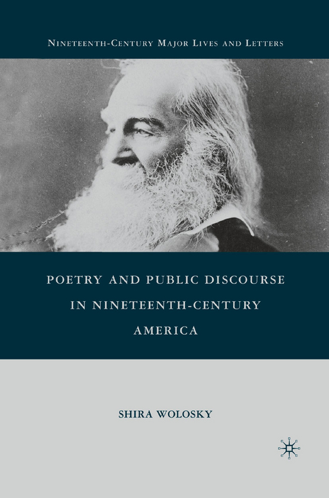 Poetry and Public Discourse in Nineteenth-Century America - S. Wolosky