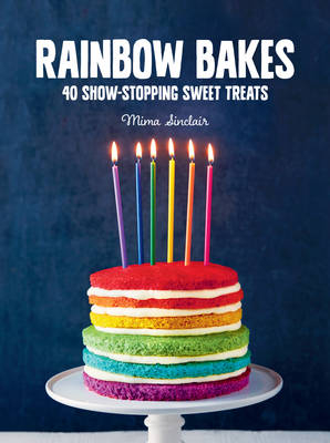 RAINBOW BAKES - Mima Sinclair