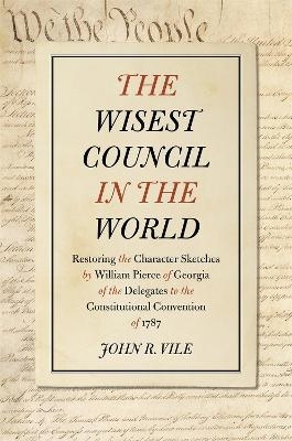 The Wisest Council in the World - John R. Vile