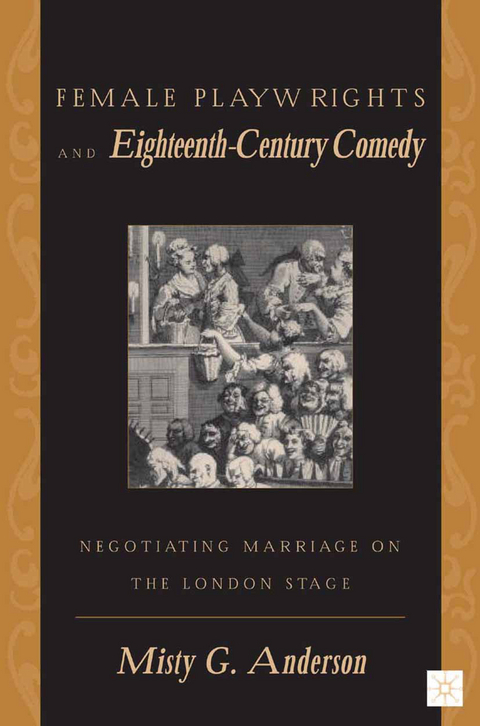 Female Playwrights and Eighteenth-Century Comedy - M. Anderson