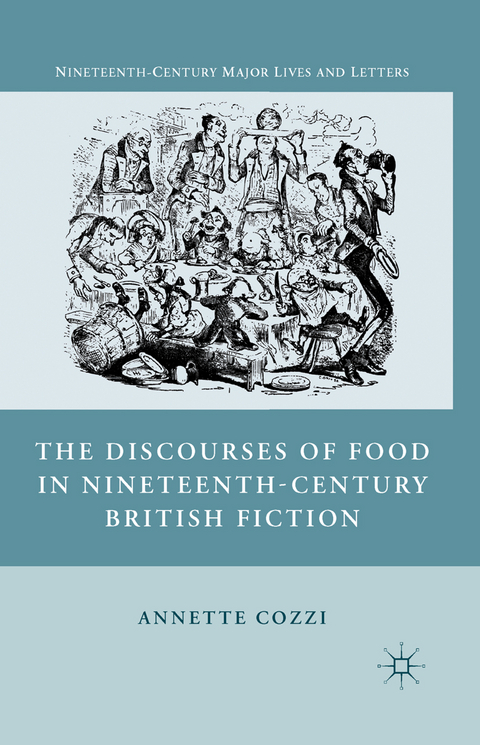 The Discourses of Food in Nineteenth-Century British Fiction - A. Cozzi