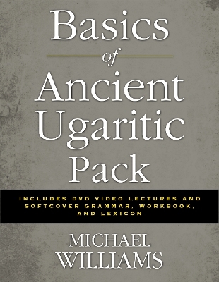 Basics of Ancient Ugaritic Pack - Michael Williams