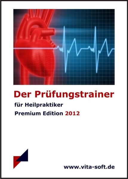 Der Prüfungstrainer für Heilpraktiker, Premium Edition 2012 - 