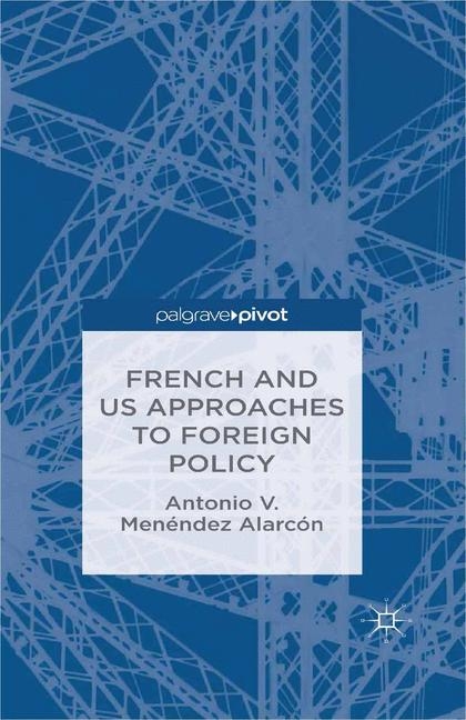 French and US Approaches to Foreign Policy - A. Alarcón