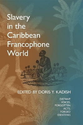 Slavery in the Caribbean Francophone World - 