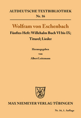 Willehalm Buch VI bis IX; Titurel; Lieder -  Wolfram von Eschenbach