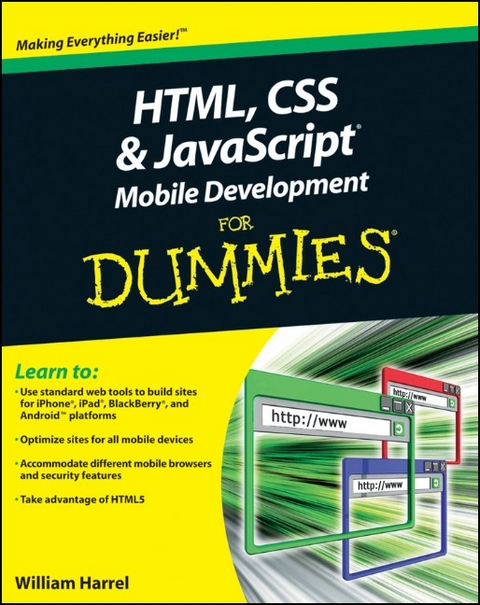 HTML, CSS, and JavaScript Mobile Development For Dummies - William Harrel