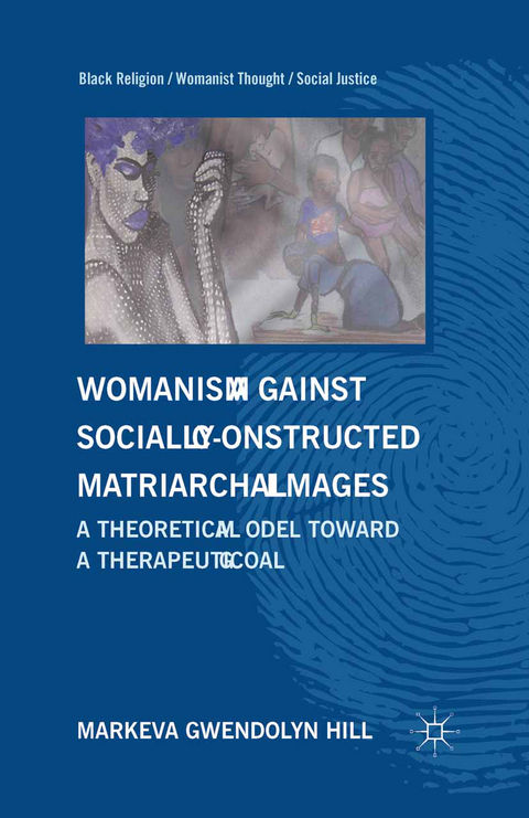 Womanism against Socially Constructed Matriarchal Images - M. Hill