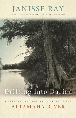 Drifting Down to Darien - Janisse Ray