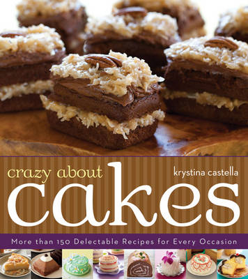 Crazy About Cakes - Krystina Castella