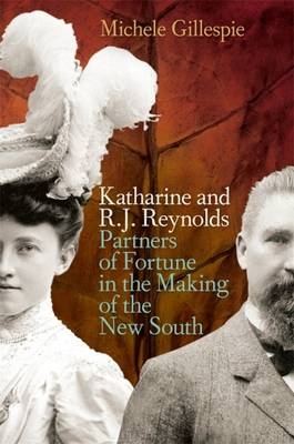 Katharine and R. J. Reynolds - Michele Gillespie