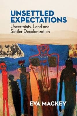 Unsettled Expectations - Eva Mackey