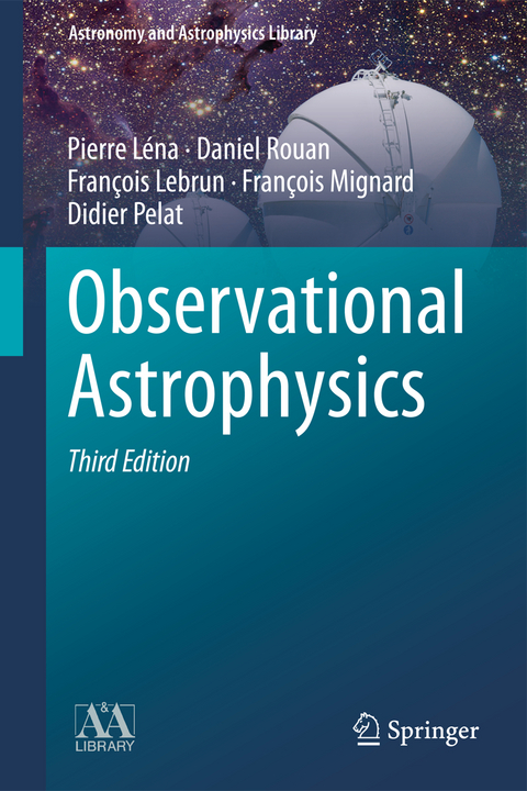 Observational Astrophysics - Pierre Léna, Daniel Rouan, François Lebrun, François Mignard, Didier Pelat