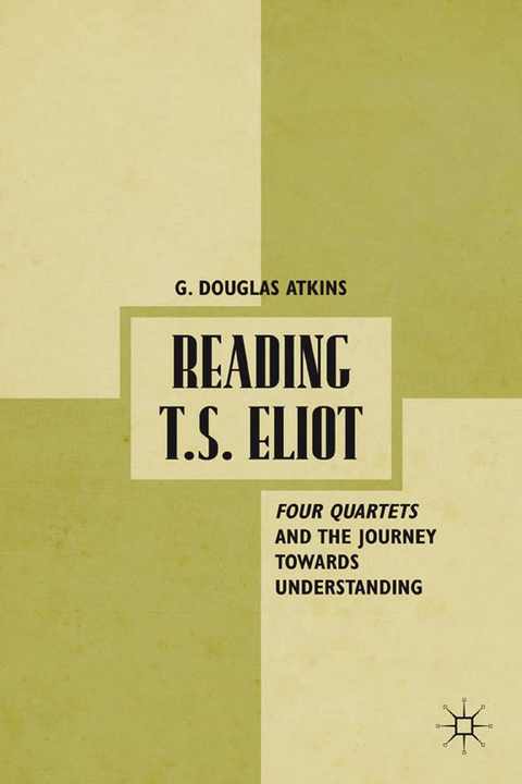 Reading T.S. Eliot - G. Atkins