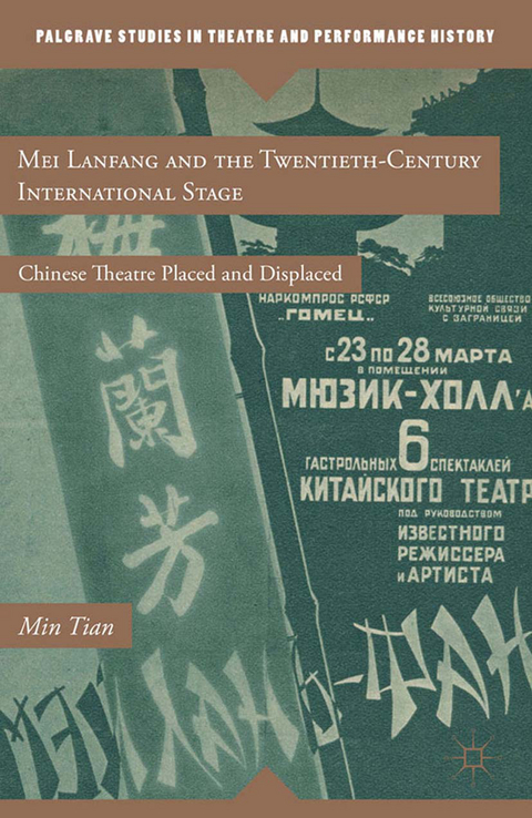 Mei Lanfang and the Twentieth-Century International Stage - M. Tian
