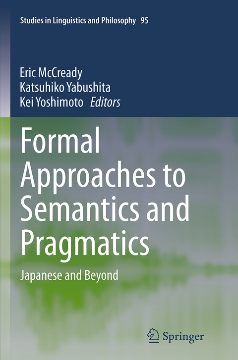 Formal Approaches to Semantics and Pragmatics - 