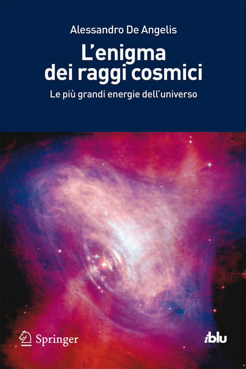 L'enigma dei raggi cosmici - Alessandro De Angelis