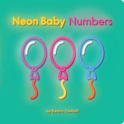 Neon Baby Numbers -  Electric Confetti