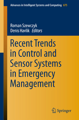 Recent Trends in Control and Sensor Systems in Emergency Management - 